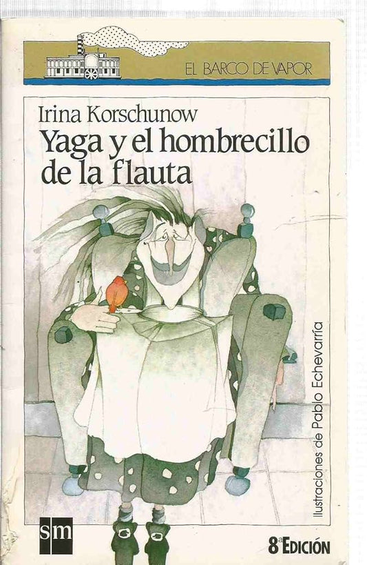 Yaga y el hombrecillo de la flauta  - Irina Korschunow