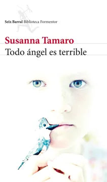 Todo ángel es terrible - Susanna Tamaro