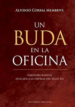 Un buda en la oficina - Alfonso Corral Membrive