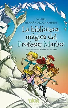 La biblioteca mágica del profesor Marloc - Daniel  Hernandez Chambers