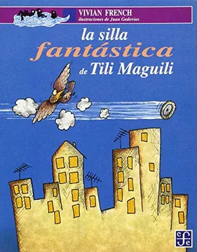 La silla fantástica de Tili Maguili - Vivian French