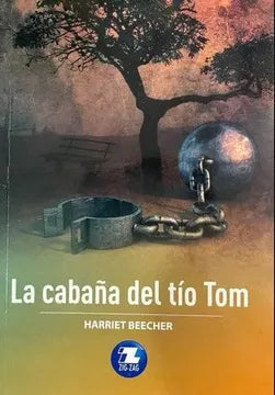 La cabaña del tío Tom - Harriet Beecher