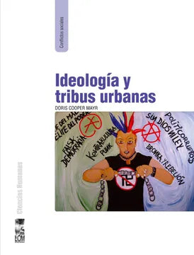 Ideología y Tribus Urbanas - Doris Cooper Mayr