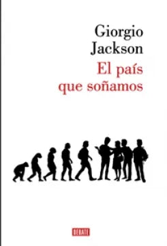 El País que Soñamos - Giorgio Jackson