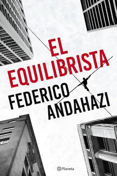 El equilibrista - Federico Andahazi