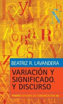 Variación y significado. Y discurso - Beatriz R. Lavandera