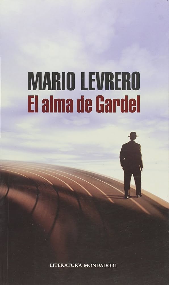 El alma de Gardel - Mario Levrero