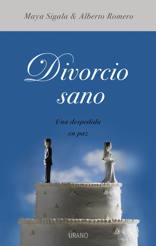 Divorcio sano - Maya Sigala & Alberto Romero