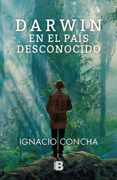 Darwin en el pais desconocido - Ignacio Concha