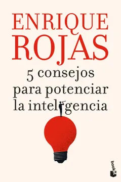 5 consejos para potencias la inteligencia - Enrique Rojas