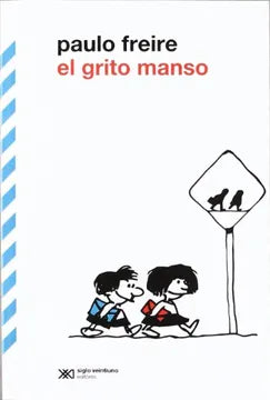 El Grito Manso - Paulo Freire