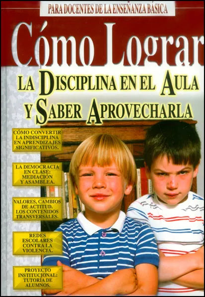 Cómo lograr la disciplina en el aula y saber aprovecharla