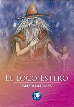 El loco estero - Alberto Blest Gana