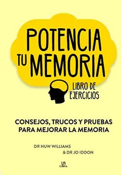 Potencia tu memoria: libro de ejercicios - Dr. Huw Williams