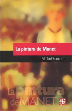 La Pintura de Manet - Michel Foucault