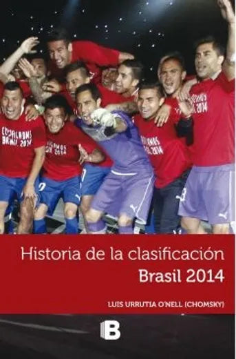 Historia de la clasificación Brasil 2014 - Luis Urrutia O´Nell