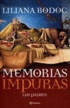 Memorias impuras - Liliana Bodoc