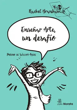 Enseñar Arte, Un Desafío - Rachel Branham
