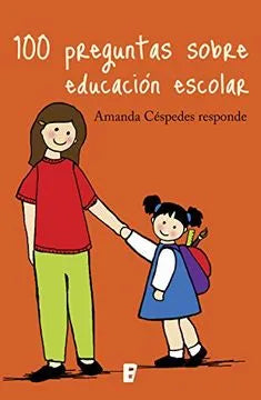 100 preguntas sobre educación escolar - Amanda Céspedes