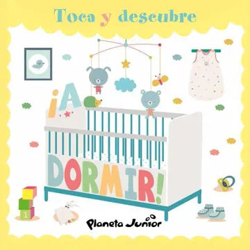 Toca y descubre ¡A dormir!