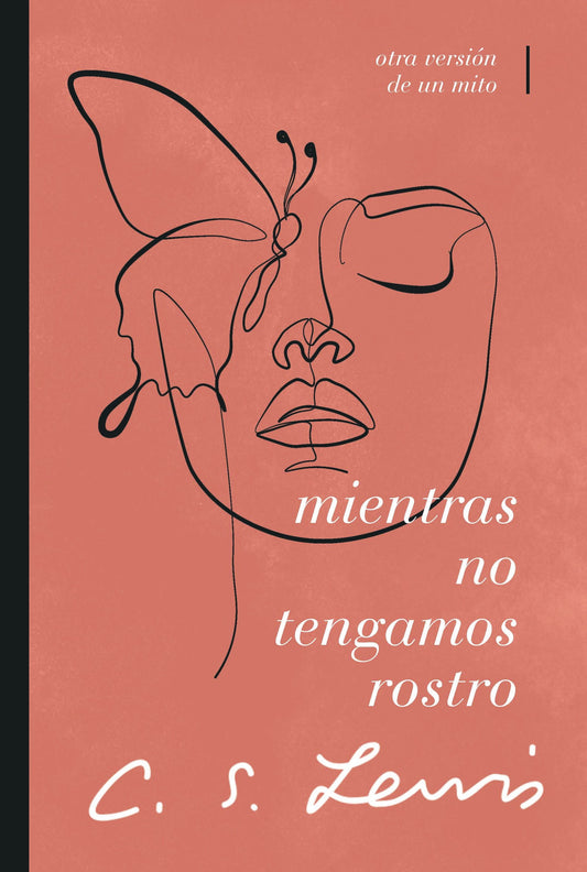 Mientras no tengamos rostro - C. S. Lewis
