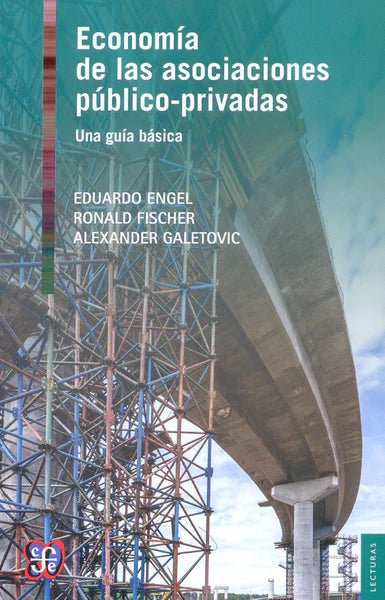 Economía de las Asociaciones Público-Privadas - Eduardo Engel