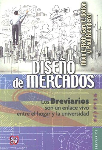 Diseño de Mercados - Alvin E. Roth