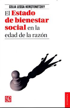 El Estado de Bienestar Social en la Edad de la Razón - Celia Lessa Kerstenetzy