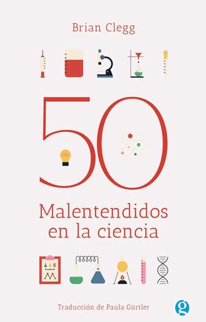 50 Malentendidos en la ciencia - Brian Clegg