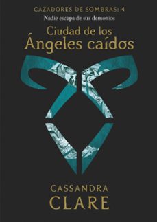 Ciudad de los ángelas caídos - Cassandra Clare