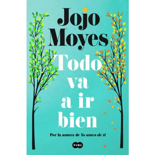 Todo Va  a Ir Bien - Jojo Moyes