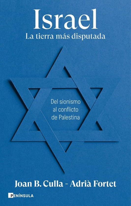 Israel La Tierra más Disputada - Joan B. Culla y Adria Fortet