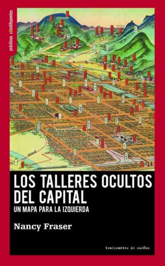 Los Talleres Ocultos del Capital - Nancy Fraser