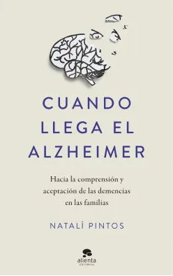 Cuando llega el Alzheimer - Natalí Pintos