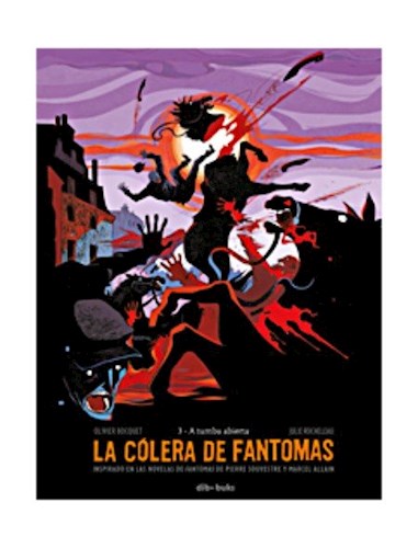 La Cólera de Fantomas 3 A tumba abierta - Olivier Bocquet