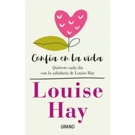 Confia en la vida - Lousie Hay