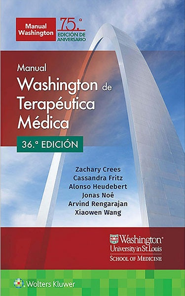 Manual Washington de terapéutica médica - Zachary Crees, Cassandra Fritz, Alonso Heudebert, Jonas Noé, Arvind Rengarajan y Xiaowen Wang