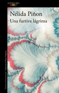 Una furtiva lágrima - Nélida Piñon