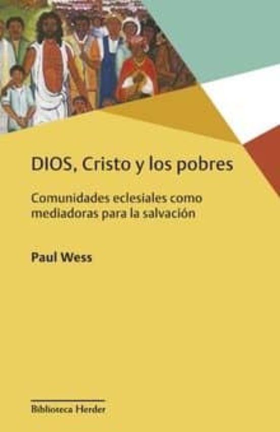 Dios, Cristo y los Pobres - Paul Wess