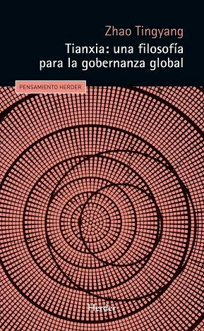 Tianxia: Una Filosofía para la Gobernanza Global - Zhao Tingyang