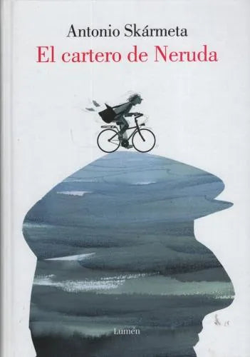 El cartero de Neruda - Antonio Skármeta