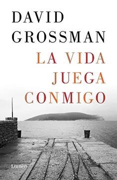 La vida juega conmigo - David Grossman