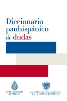 Diccionario panhispánico de dudas - Real Academia de la Lengua Española