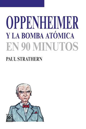 OPPENHEIMER Y LA BOMBA ATOMICA. EN 90 MINUTOS