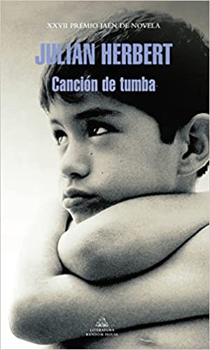 Canción de tumba - Julián Herbert