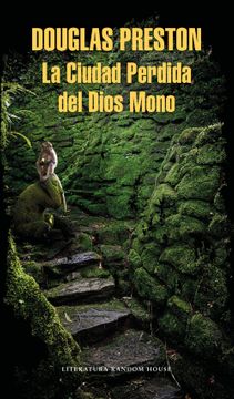 La Ciudad Perdida del Dios Mono - Douglas Preston