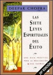 Las siete leyes espirituales del éxito - Deepak Chopra