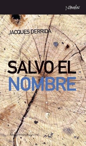 Salvo el Hombre - Jacques Derrida