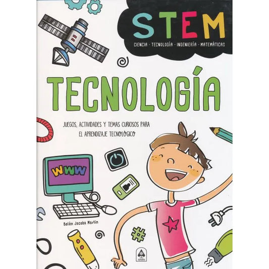 Teconología juegos, actividades y temas curiosos para el aprendizaje tecnológico - Belén Jacoba Martín