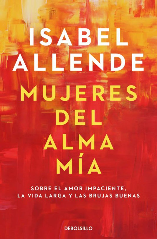 Mujeres del alma mía - Isabel Allende